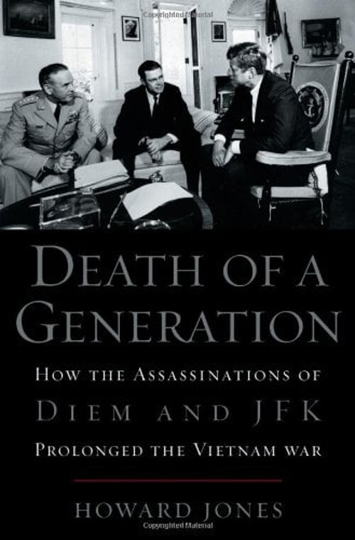 Death of a Generation : How the Assassinations of Diem and JFK Pr