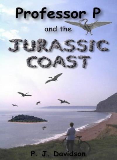 Professor P and the Jurassic Coast (Professor P S) By Peter Jame