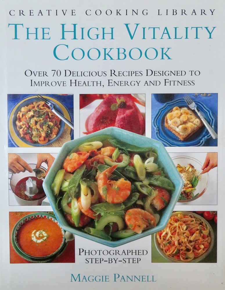 High Vitality Cookbook: 70+ Healthy Recipes to Boost Wellness  