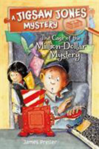 Jigsaw Jones: The Case of the Million-Dollar Mystery by Preller, James