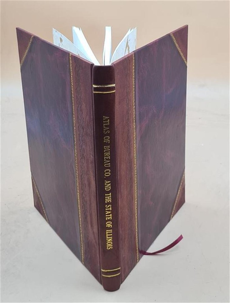 Bureau County and Illinois Atlas Leather Bound Edition