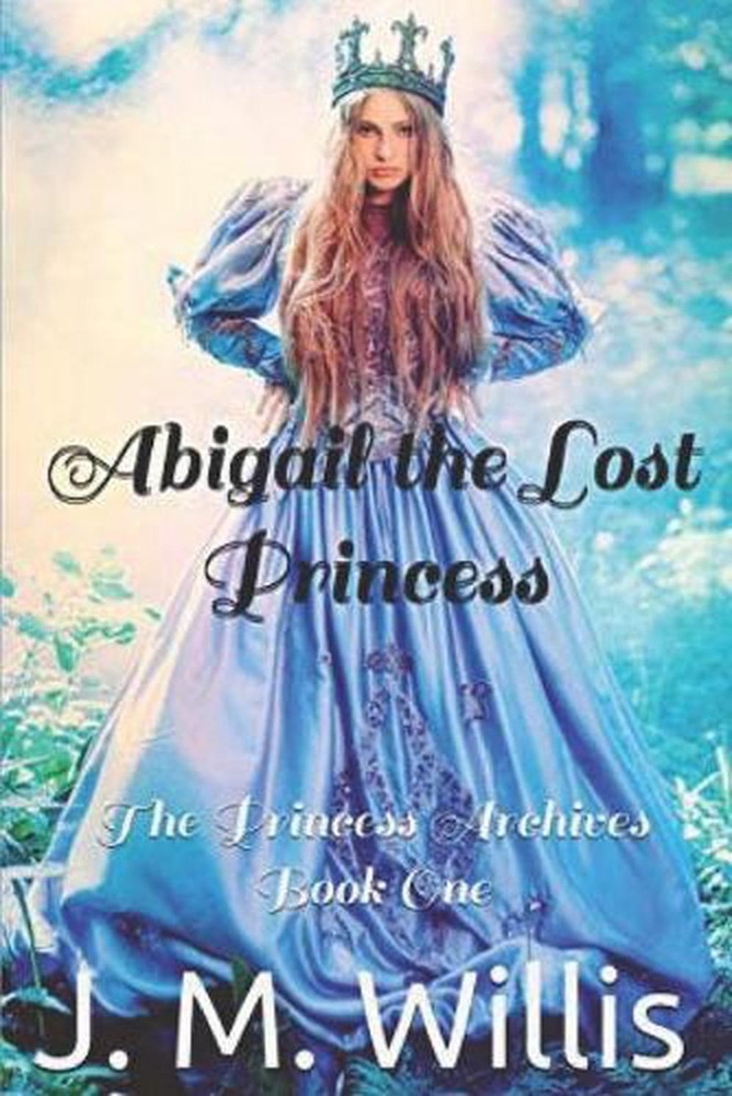 Abigail the Lost Princess by J.M. Willis (English) Paperback Book-image