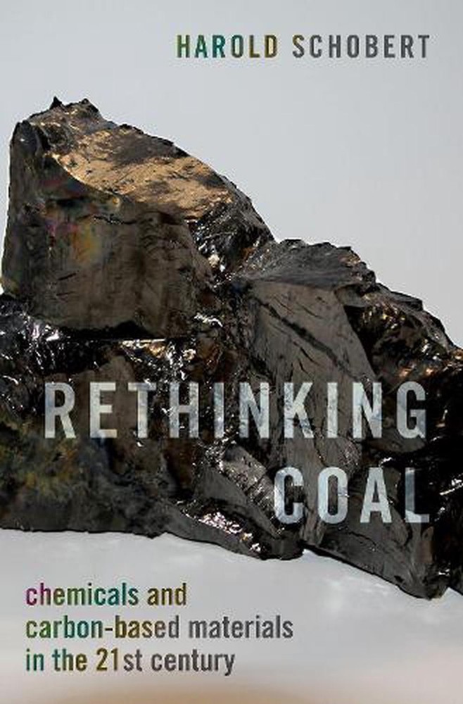 Rethinking Coal: Chemicals and Carbon-Based Materials in the 21st Century by Har