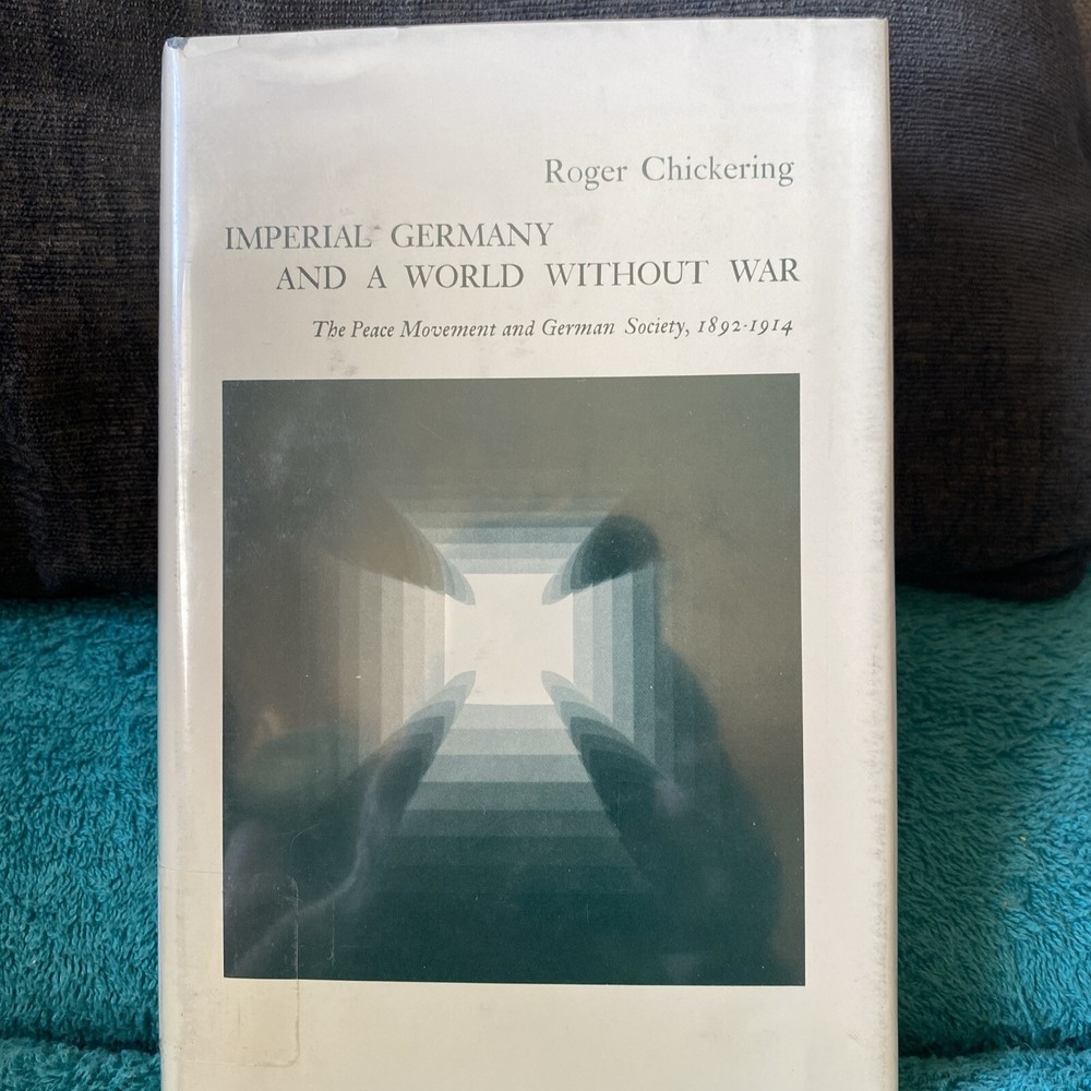 Imperial Germany And A World Without War, Rare-image