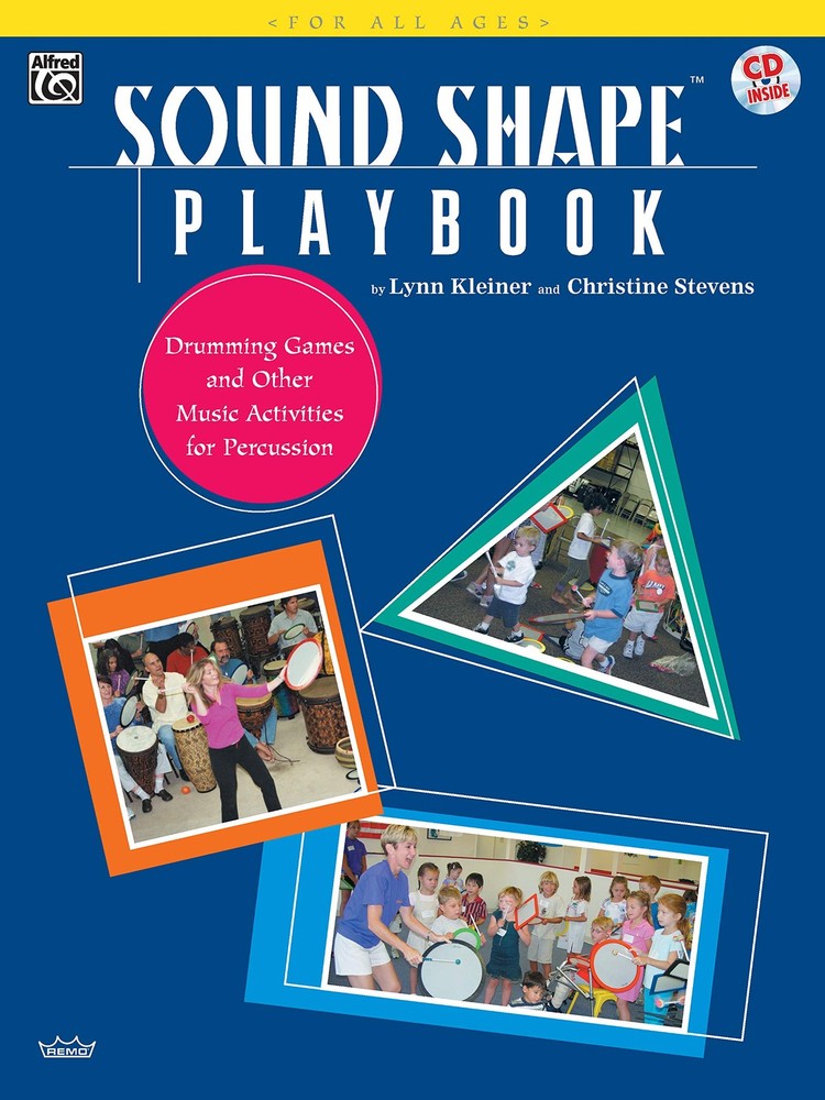 Sound Shape Playbook: Drumming Games and Other Music Activities for Percussi...