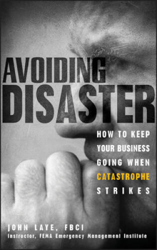 Avoiding Disaster: How to Keep Your Business Going When Catastrophe  - GOOD