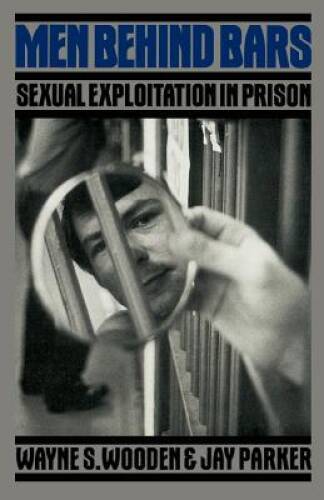 Men Behind Bars: Sexual Exploitation In Prison (Quality Paper - ACCEPTABLE