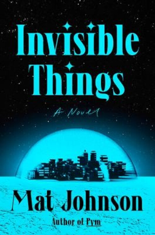 Invisible Things Novel Hardcover by Mat Johnson | Gripping Literary Fiction