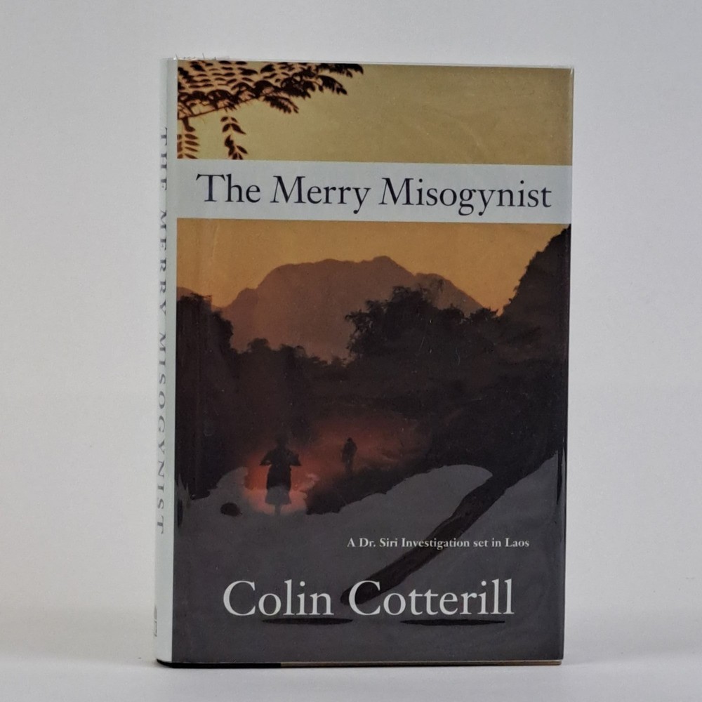 Colin Cotterill / THE MERRY MISOGYNIST Signed 1st Edition 2009