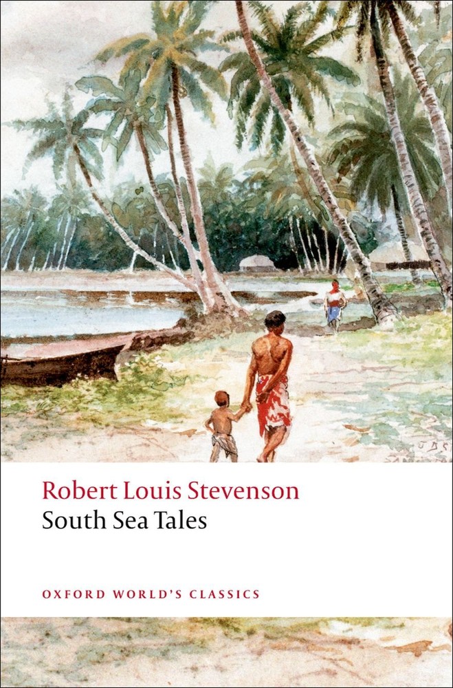 South Sea Tales by Robert Louis Stevenson – Oxford World's Classics Edition