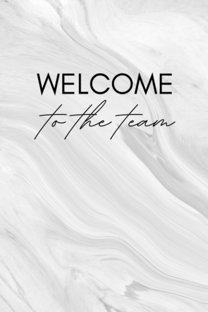 Welcome To The Team: Welcoming Recognition Lined Journal / Notebook / Writing Pr