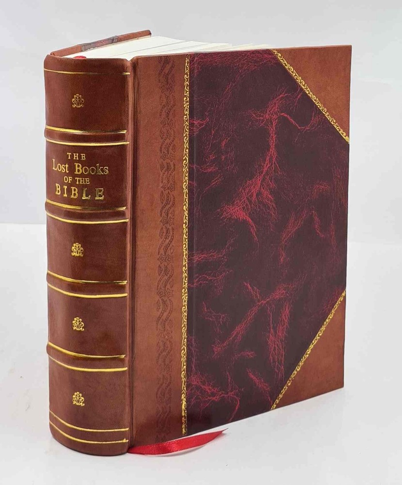 The Lost Books Of The Bible And The Forgotten Books Of Eden 1926 [Leather Bound]