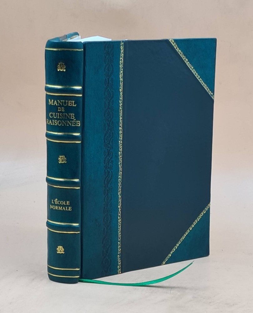 Master the Art of Cooking with Manuel De Cuisine Raisonnée – Leatherbound Edition for Students