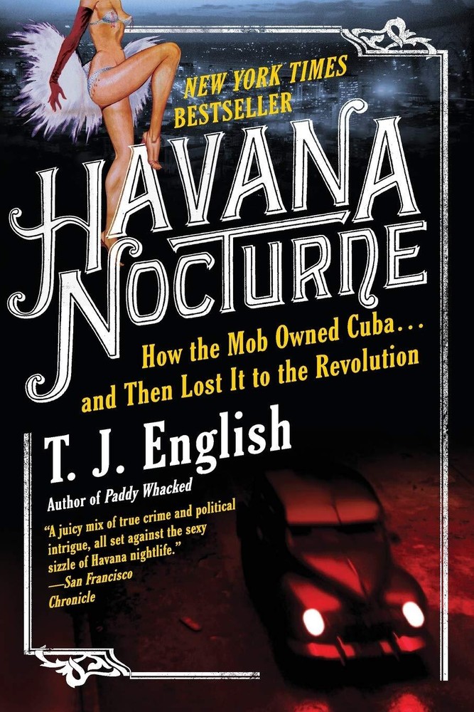 HAVANA NOCTURNE: HOW THE MOB OWN