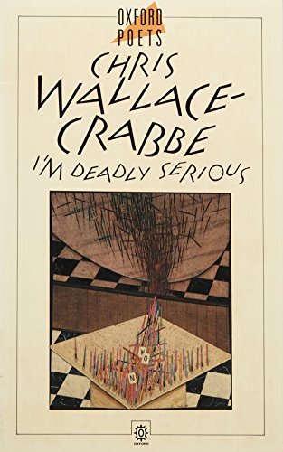 I'm Deadly Serious (Oxford Paperbacks) By Chris Wallace-Crabbe