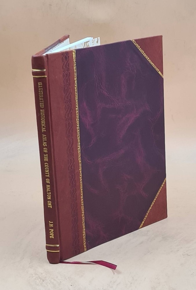 1877 Leather Bound Illustrated Historical Atlas of Halton County Ontario  
