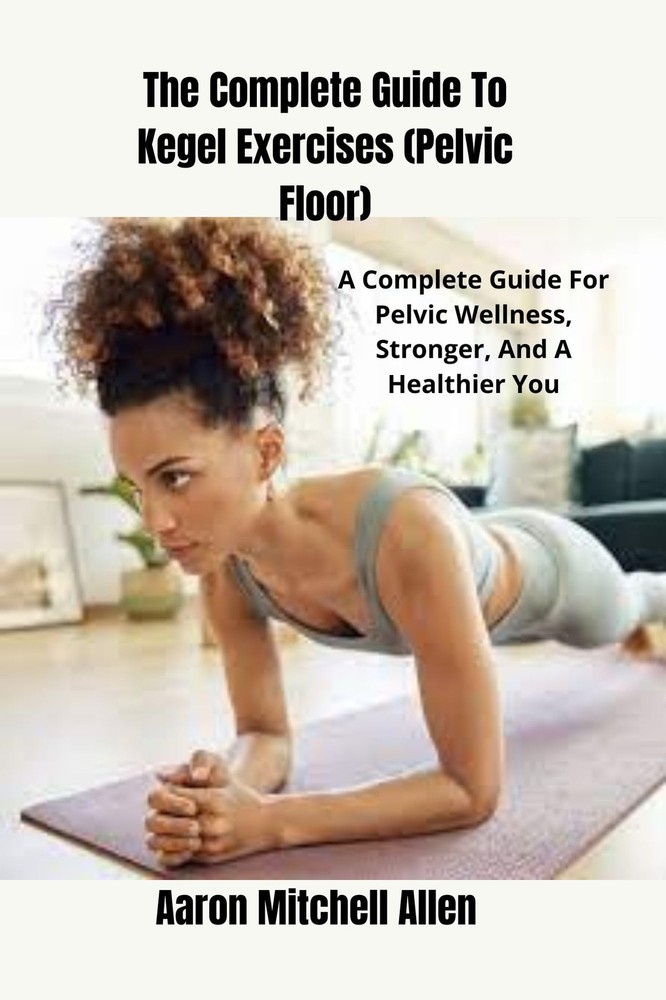 Aaron Mitchell The Complete Guide To Kegel Exercises Paperback UK Import-image