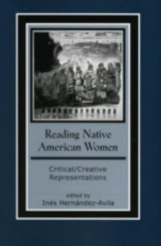Critical & Creative Representations of Native American Women - Volume 15
