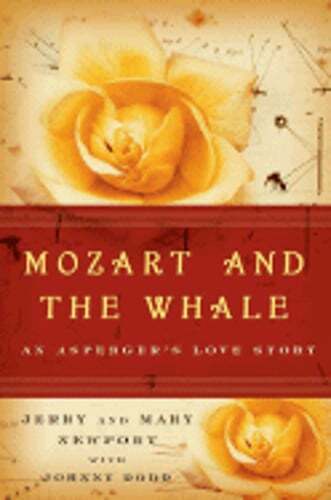 Mozart and the Whale: An Asperger's Love Story by Jerry Newport: Used