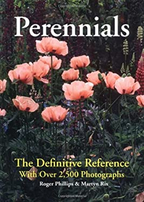 Perennials : The Definitive Reference with over 2,500 Photographs