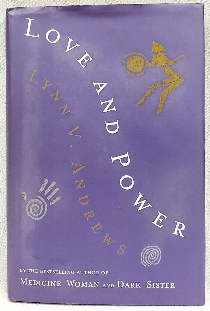 1997 Signed 1st,Lynn Andrews LOVE & POWER, Female Spirtuality,Empowerment,Growth