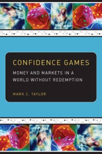 Confidence Games: Money and Markets in a World without Redemption (Religi - GOOD-image