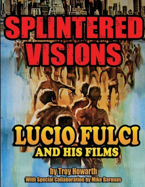 Splintered Visions Lucio Fulci And His Films