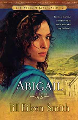 Abigail: (A Biblical Retelling of - Paperback, by Jill Eileen Smith - Good-image