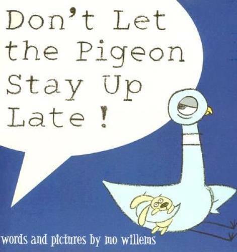 Don't Let the Pigeon Stay Up Late! - Hardcover By Willems, Mo - VERY GOOD