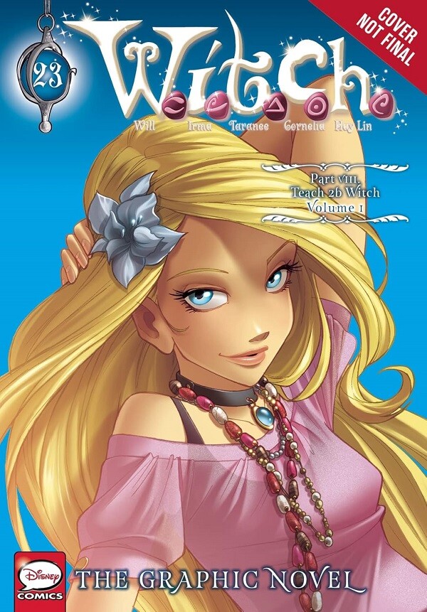 W.I.T.C.H.: The Graphic Novel, Part VIII. Teach 2b W.I.T.C.H., ...  (paperback)