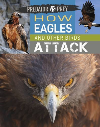 Predator vs Prey: How Eagles and other Birds Attack! Harris, Tim Very Good