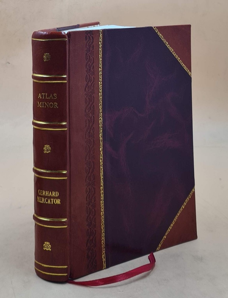 Atlas Minor A Concise Yet Thorough Description Leather Bound Edition