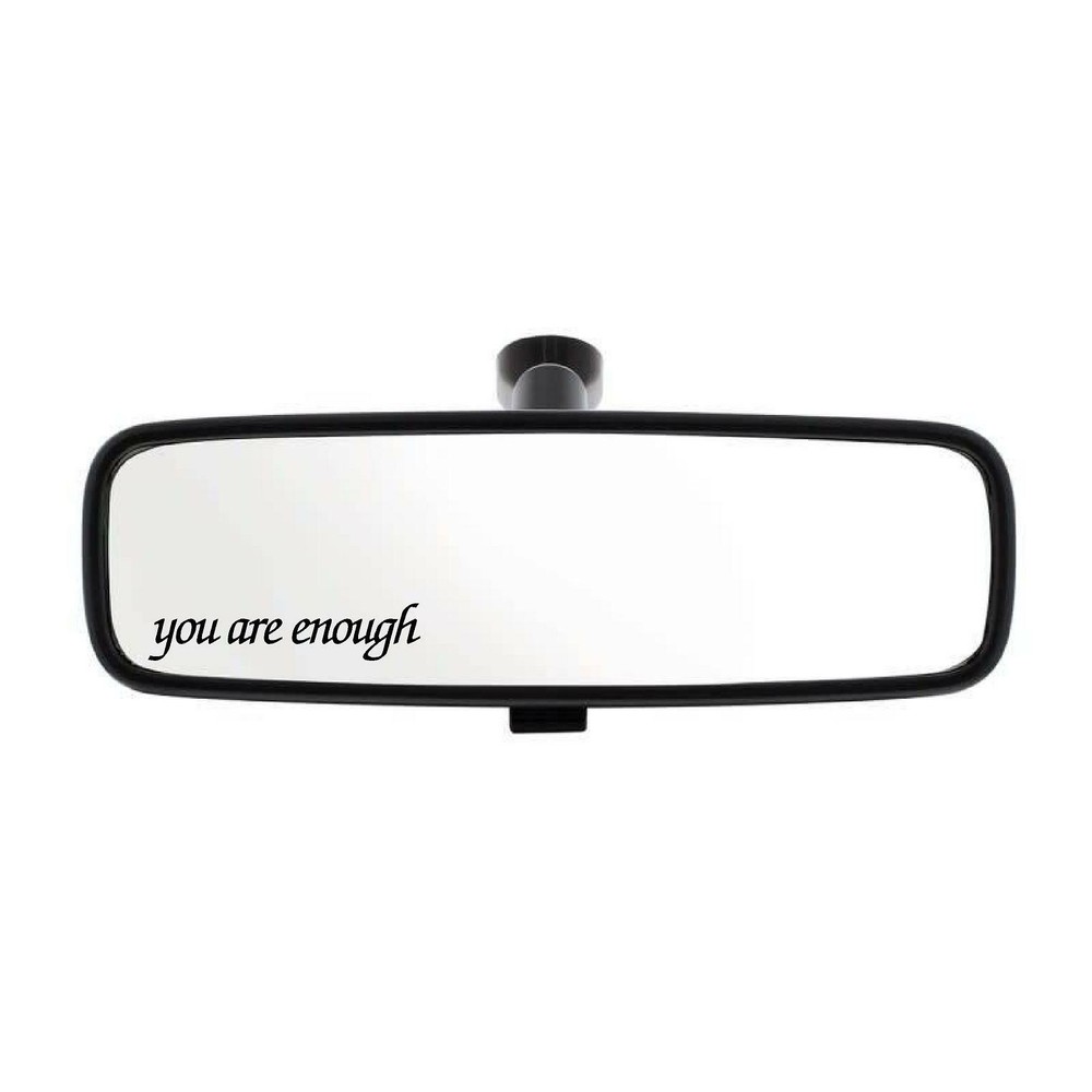 You Are Enough Vinyl Decal Rearview Mirror fun truck car sticker window outside