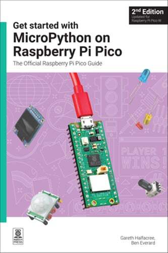 Get started with MicroPython on Raspberry Pi Pico: The Official Raspberry Pi