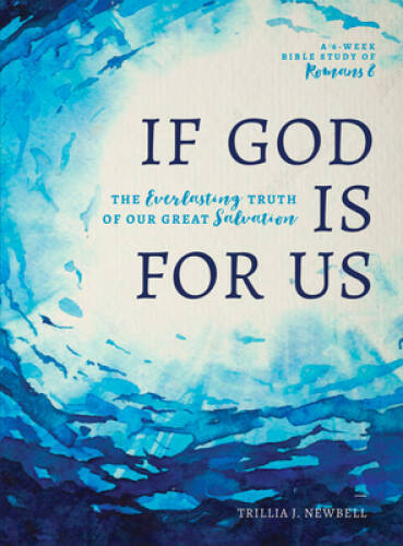 If God Is For Us: The Everlasting Truth of Our Great Salvation - GOOD