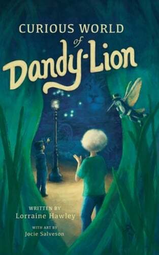 Curious World of Dandy-lion by Lorraine Hawley: New