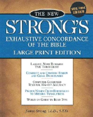 The New Strong's Exhaustive Concordance of the Bible: Large Print Edition: Used