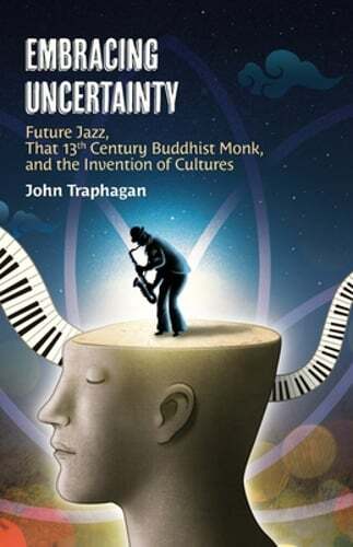 Exploring Uncertainty: Future Jazz, a 13th Century Monk, and Beyond
