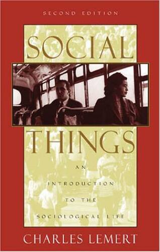Social Things An Introduction to Sociological Life by Charles Lemert 2001 Paperback