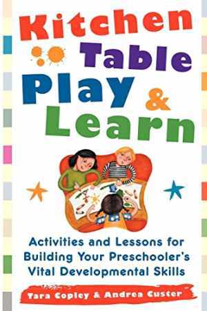 Kitchen-Table Play and Learn: Activities - Paperback, by Copley ara - Very Good