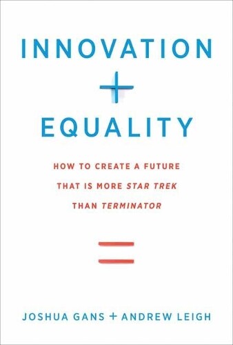 Joshua Gans Innovation + Equality (Paperback)