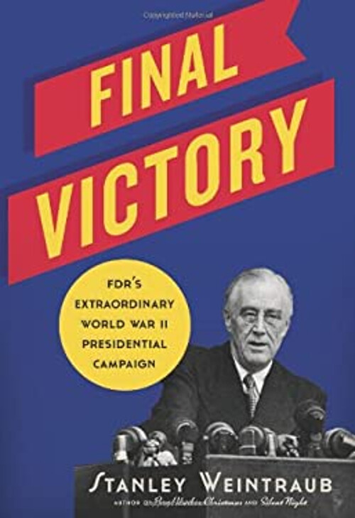 Final Victory : FDR's Extraordinary World War II Presidential Cam
