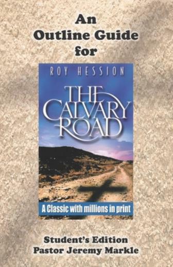 An Outline Guide For The Calvary Road By Roy Hession (Student's Edition)
