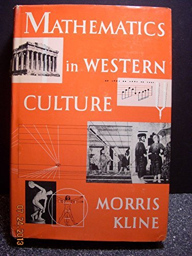 MATHEMATICS IN WESTERN CULTURE. By Morris Kline - Hardcover Excellent Condition