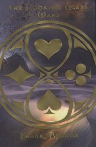 The Looking Glass War  (Looking Glass Wars) - Hardcover By Beddor, Frank - GOOD