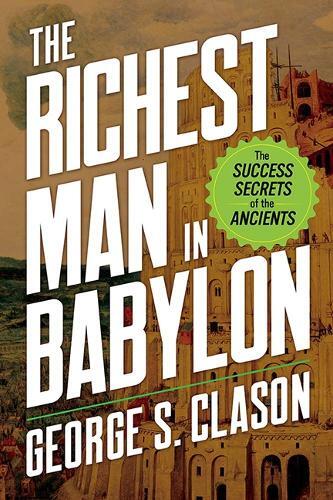 George Clason M. Eastman The Richest Man in Babylon (Paperback)