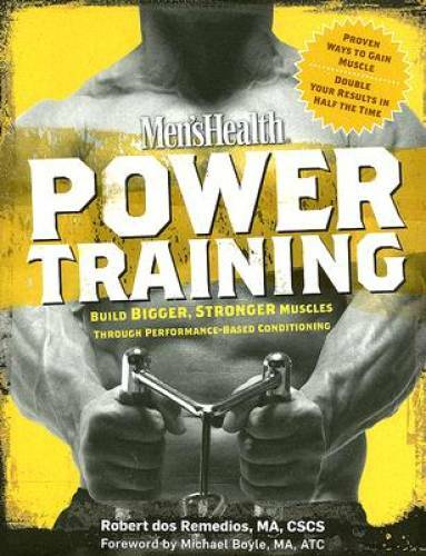 Men's Health Power Training: Build Bigger, Stronger Muscles with thr - VERY GOOD