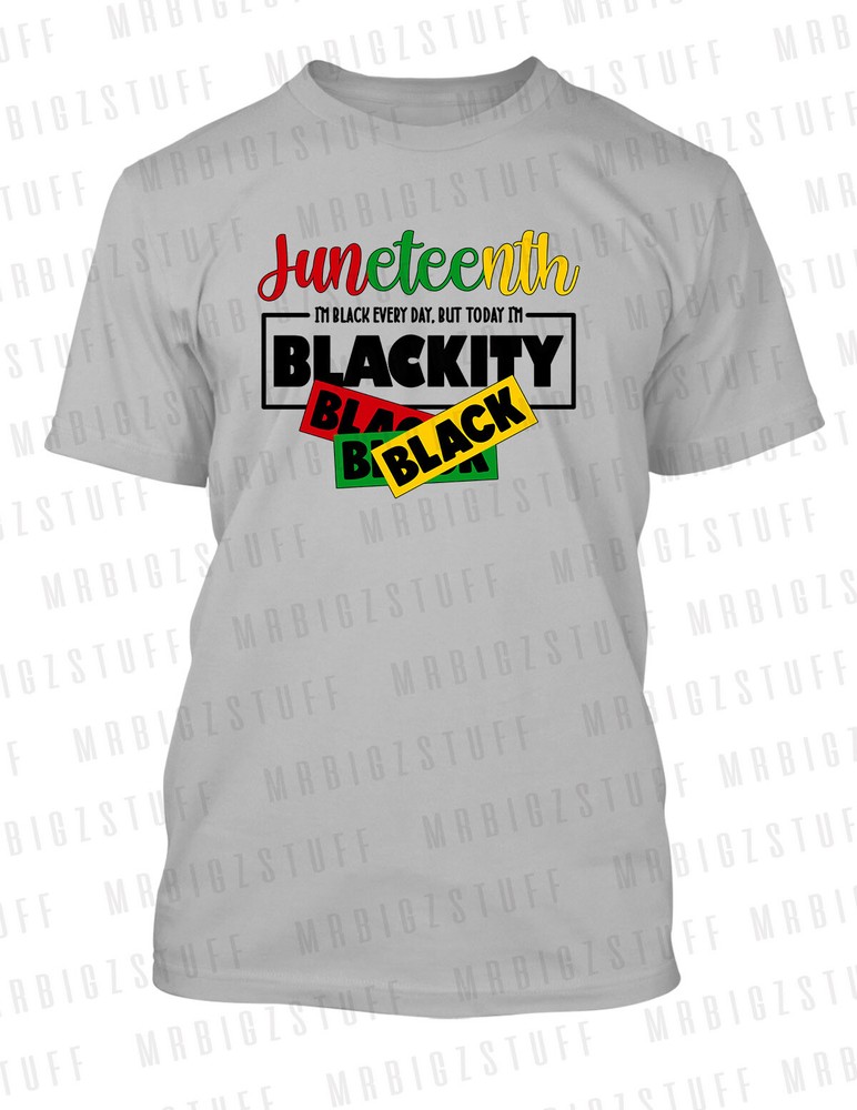 Juneteenth Blackity Tee Shirt Black History Pro Club Shaka T Big & Tall or Small