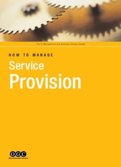 How to Manage Service Provision (IS management & business change