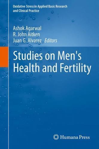 Studies on Men's Health and Fertility by Ashok Agarwal (English) Hardcover Book